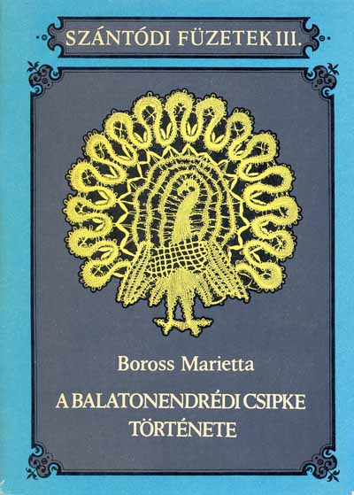 A Balatonendrdi Csipke Trtnte by Boross Marietta